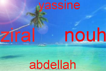 ziral and yassine and abdellah and nouh